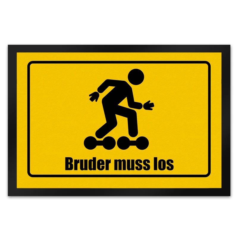Bruder muss los Meme Fußmatte im lustigem Straßenschild Look