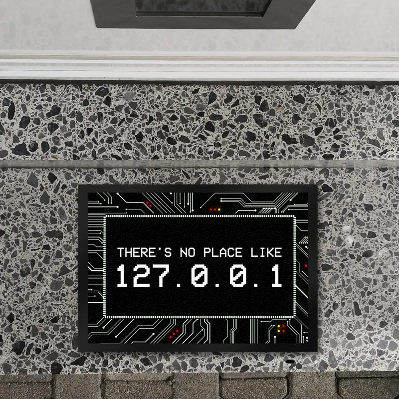 There's no place like 127.0.0.1 Localhost Fußmatte mit IP Adresse