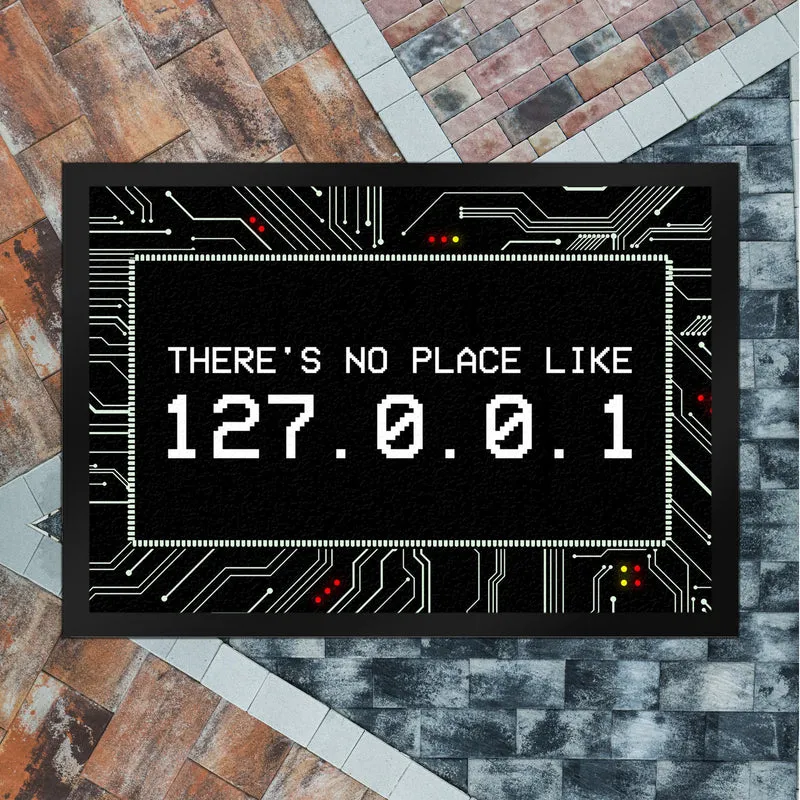 There's no place like 127.0.0.1 Localhost Fußmatte mit IP Adresse