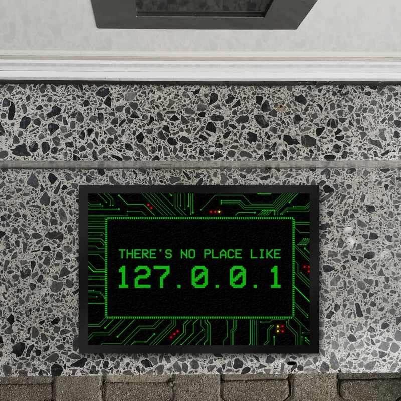 There's no place like 127.0.0.1 Localhost Fußmatte mit IP Adresse