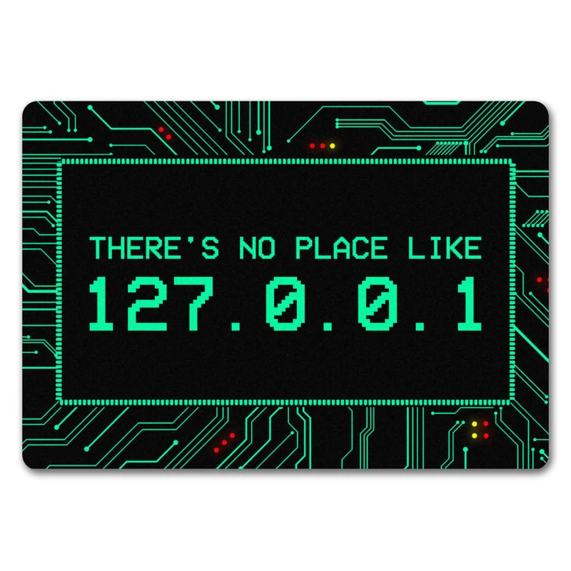 There's no place like 127.0.0.1 Localhost Fußmatte mit IP Adresse