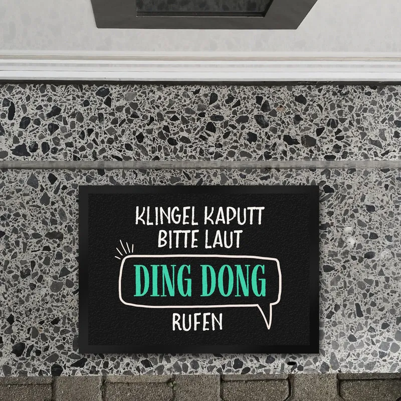 Klingel kaputt, bitte laut Ding Dong rufen Fußmatte