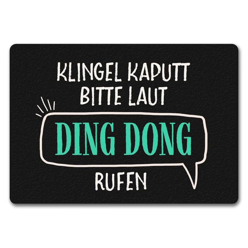 Klingel kaputt, bitte laut Ding Dong rufen Fußmatte