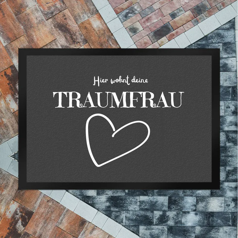 Traumfrau Fußmatte in 35x50 cm mit Spruch Hier wohnt deine Traumfrau
