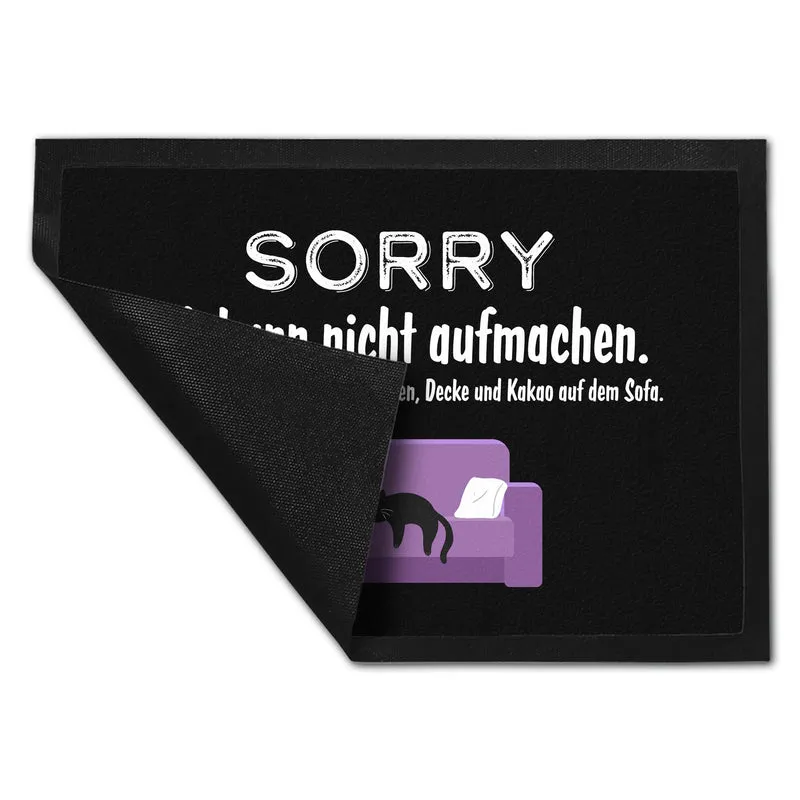 Katzen Fußmatte in 35x50 cm mit Spruch Sorry ich kann nicht aufmachen