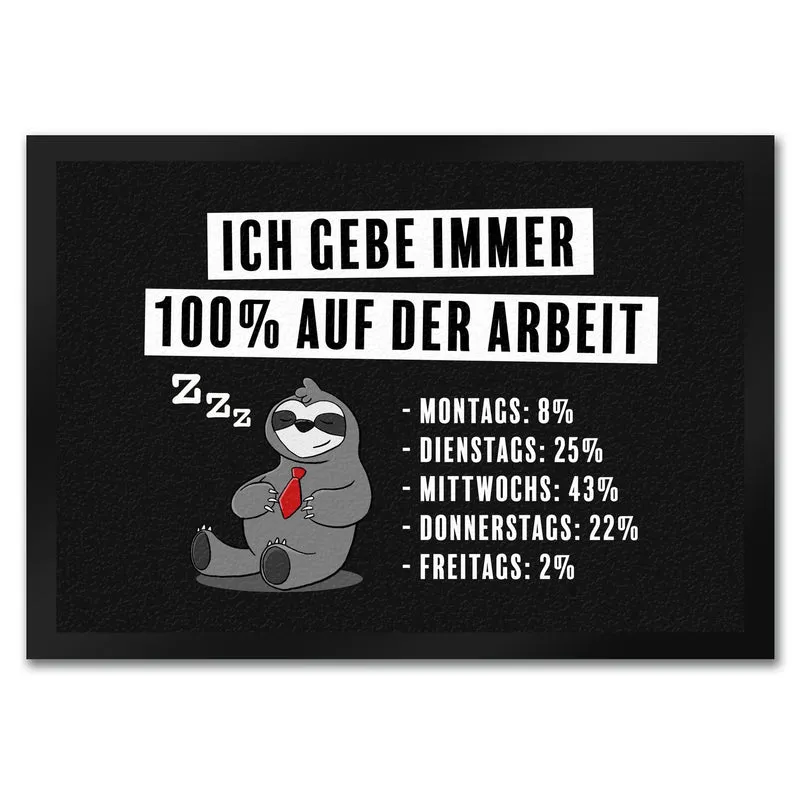 Ich gebe immer 100% auf der Arbeit Fußmatte mit schnarchendem Faultier