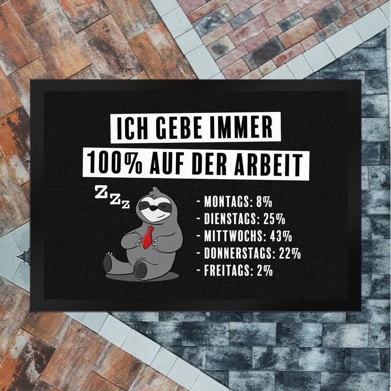 Ich gebe immer 100% auf der Arbeit Fußmatte mit schnarchendem Faultier