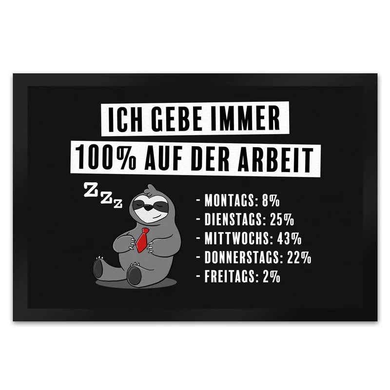 Ich gebe immer 100% auf der Arbeit Fußmatte mit schnarchendem Faultier