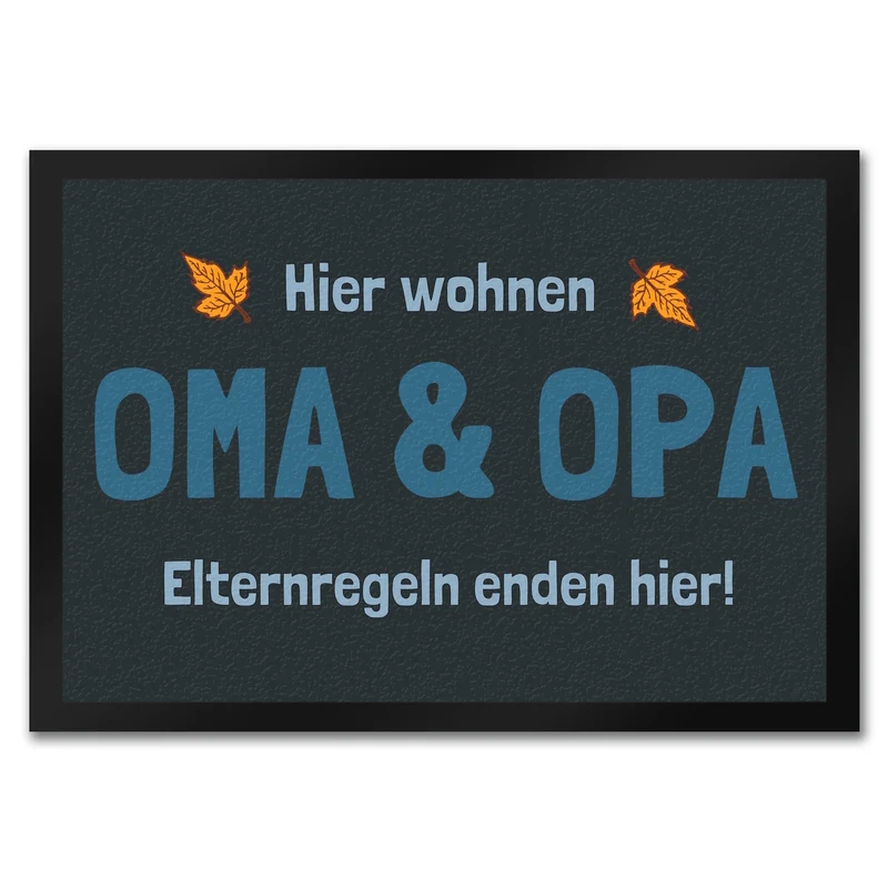 Hier wohnen Oma & Opa - Elternregeln enden hier! Fußmatte