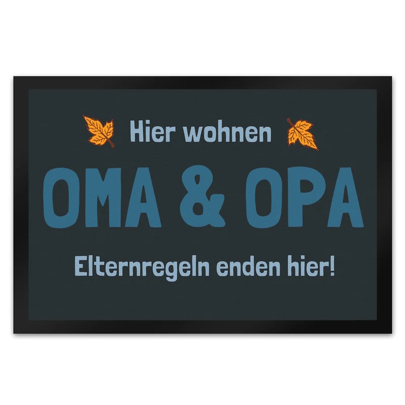 Hier wohnen Oma & Opa - Elternregeln enden hier! Fußmatte