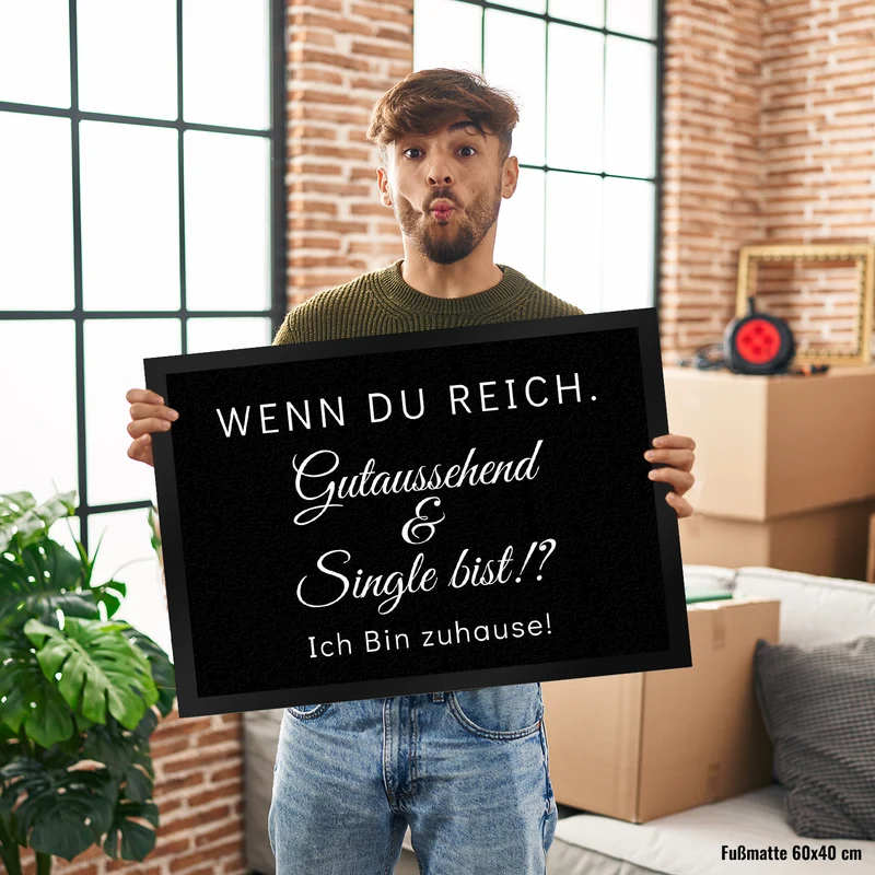 Wenn du reich, gutaussehend und Single bist Fußmatte in 35x50 cm