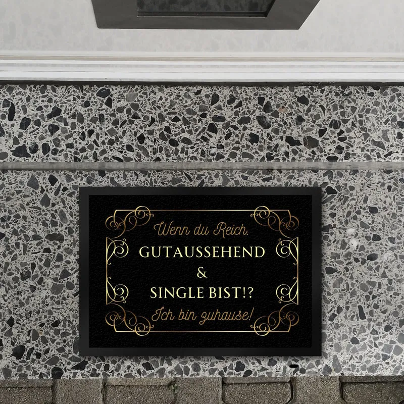 Wenn du reich, gutaussehend und Single bist Fußmatte in 35x50 cm