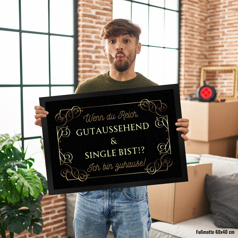 Wenn du reich, gutaussehend und Single bist Fußmatte in 35x50 cm