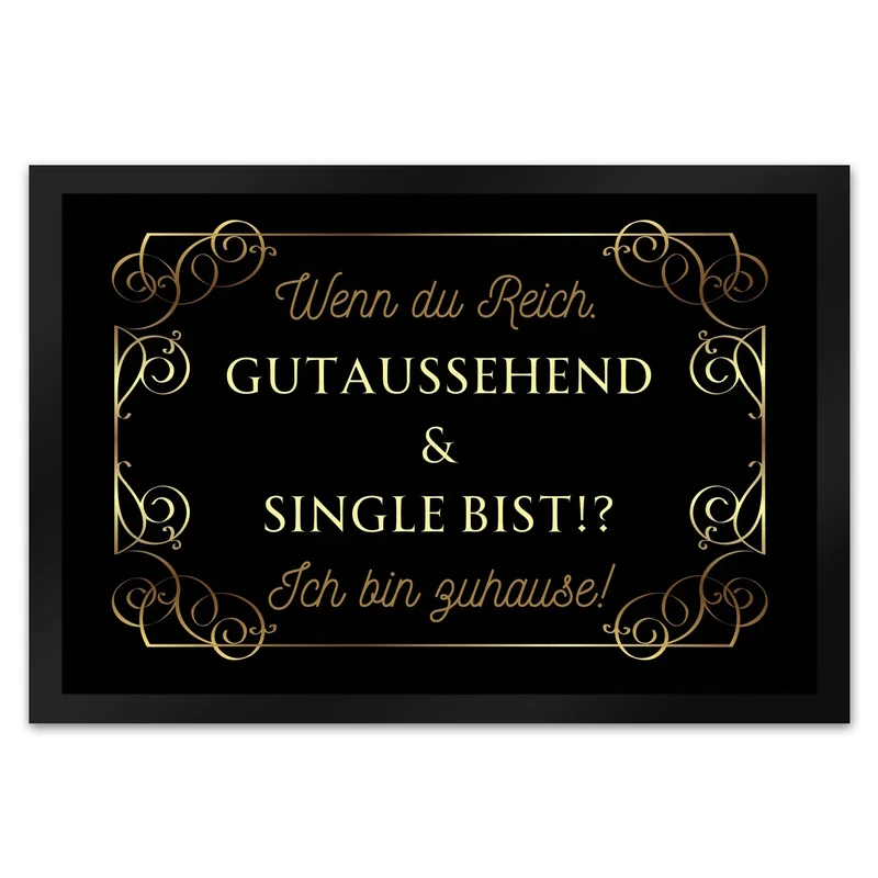 Wenn du reich, gutaussehend und Single bist Fußmatte in 35x50 cm