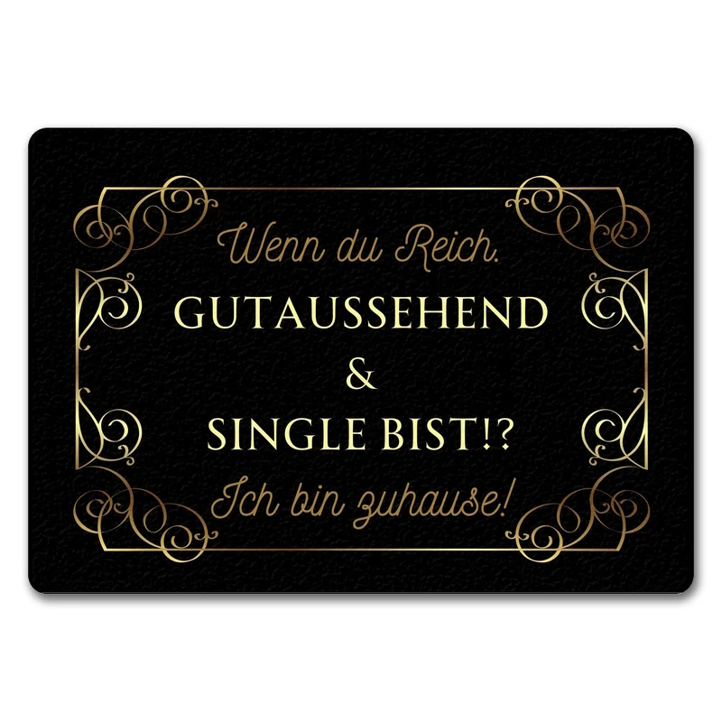 Wenn du reich, gutaussehend und Single bist Fußmatte in 35x50 cm