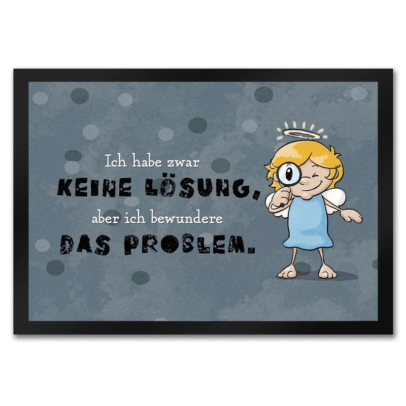 Engel Fußmatte in 35x50 cm mit Spruch - Keine Lösung, aber Bewunderung fürs Problem