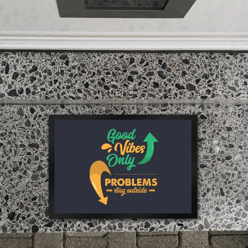 Good Vibes Only Fußmatte in 35x50 cm in dunkelgrau Problems stay outside