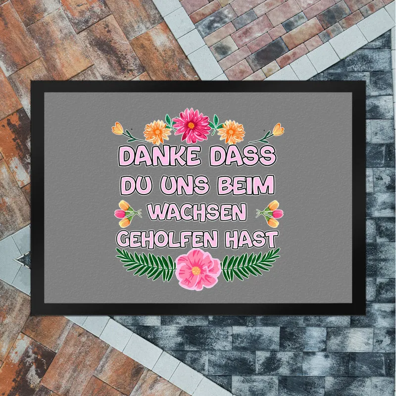 Danke dass du uns beim Wachsen geholfen hast Fußmatte in 35x50 cm