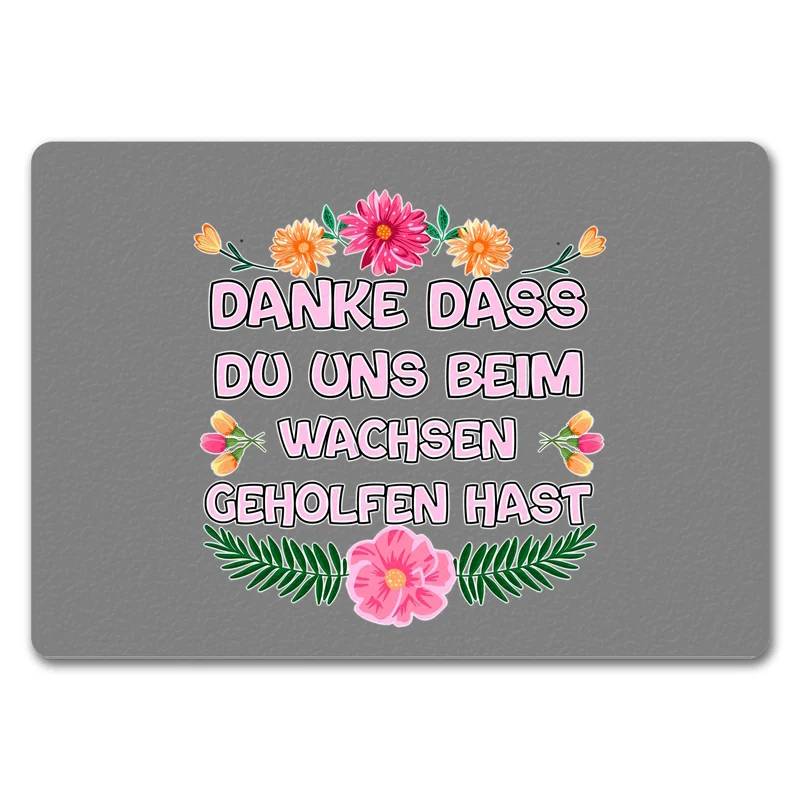 Danke dass du uns beim Wachsen geholfen hast Fußmatte in 35x50 cm
