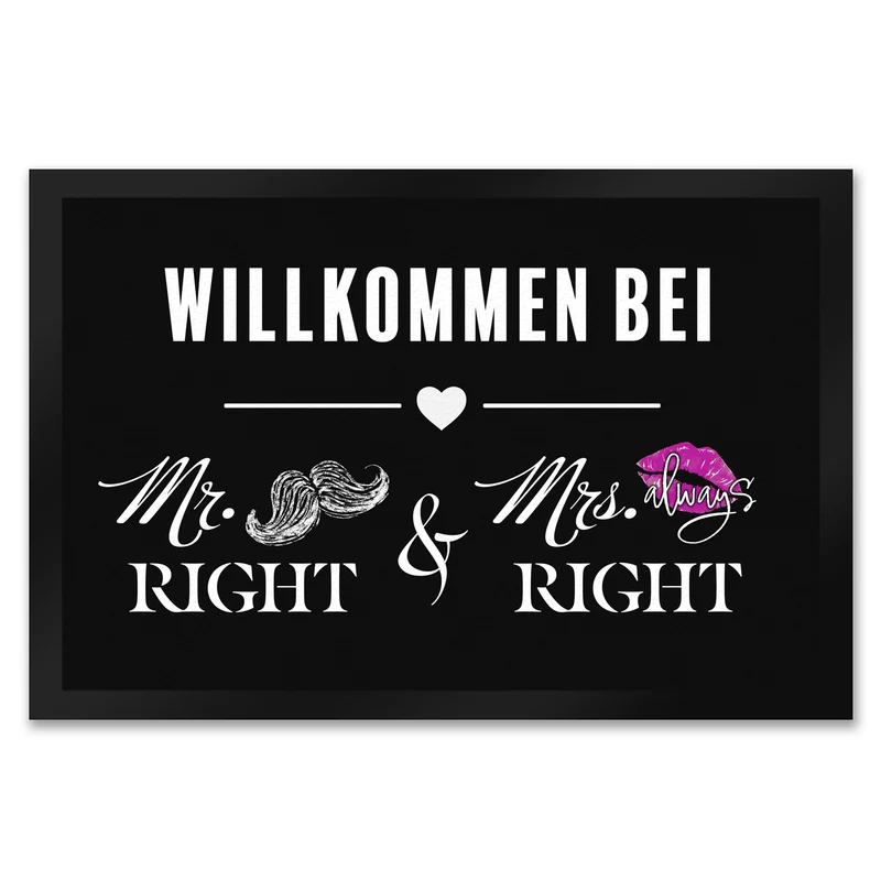 Willkommen bei Mr. Right & Mrs. always Right Fußmatte