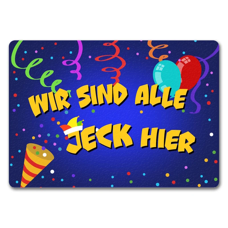 Wir sind alle Jeck hier Kölner Karneval Fußmatte
