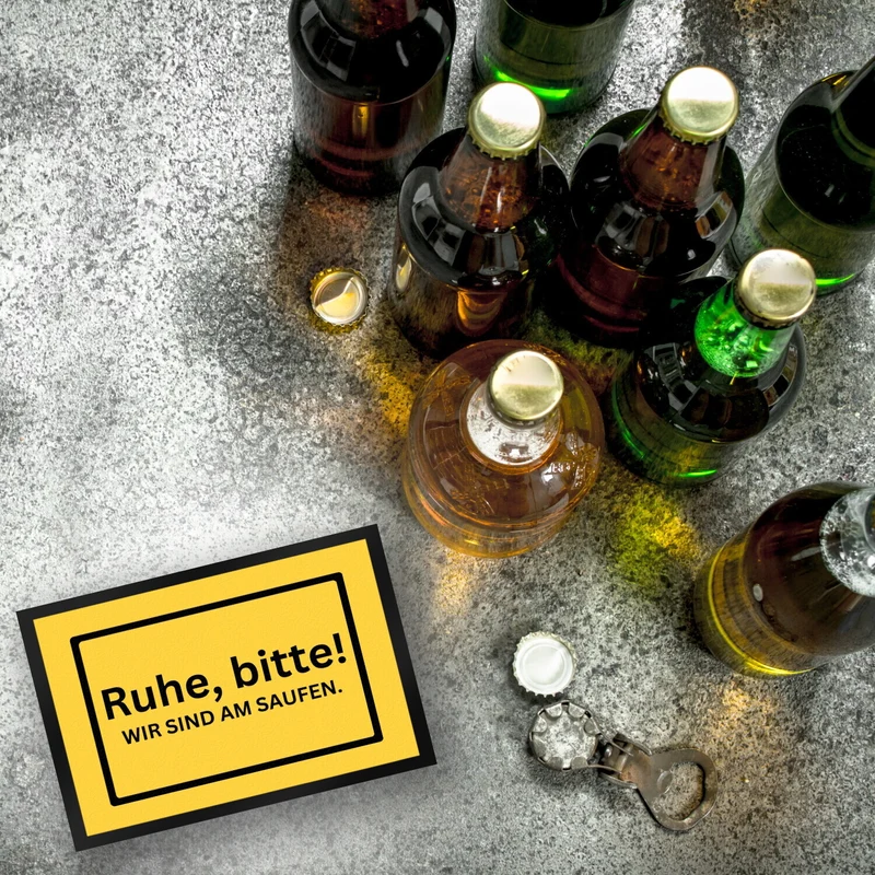 Ruhe bitte Fußmatte in 35x50 cm mit Spruch Wir sind am Saufen