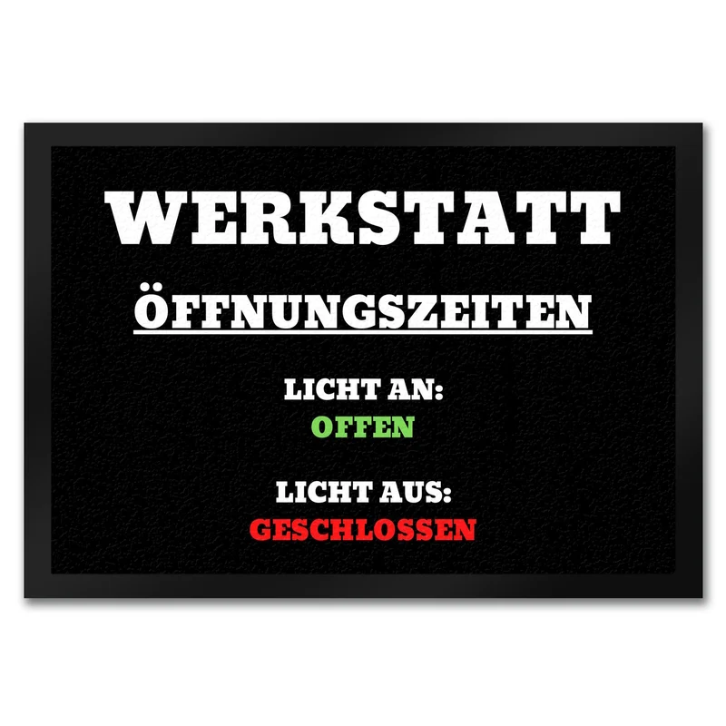 Werkstatt Öffnungszeiten Fußmatte in 35x50 cm