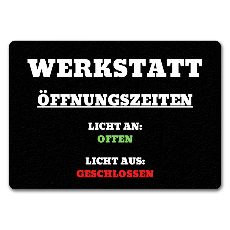 Werkstatt Öffnungszeiten Fußmatte in 35x50 cm