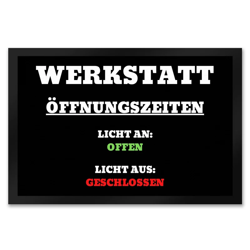 Werkstatt Öffnungszeiten Fußmatte in 35x50 cm